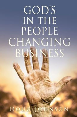 GOD'S the PEOPLE CHANGING BUSINESS