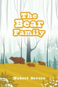 Title: The Bear Family, Author: Hubert Severe
