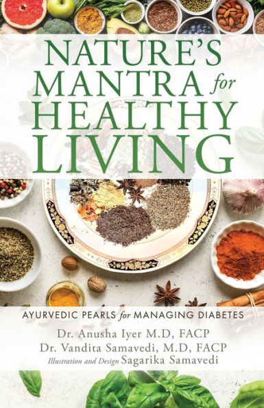 NATURE'S MANTRA for HEALTHY LIVING: Ayurvedic Pearls Managing Diabetes