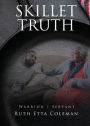 Skillet Truth: Warrior / Slave