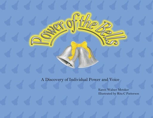 Power of the Bells: A Discovery Individual and Voice