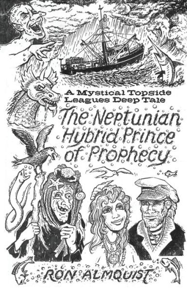 The Neptunian Hybrid Prince of Prophecy: A Mystical Topside Leagues Deep Tale