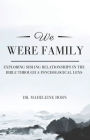 We Were Family: Exploring Sibling Relationships in the Bible Through a Psychological Lens