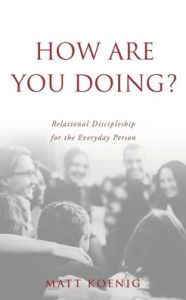 Download best books free How Are You Doing?: Relational Discipleship for the Everyday Person (English Edition) 9781662872518