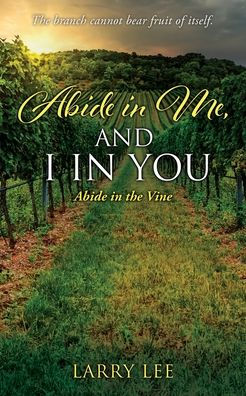 Abide Me, and I you: the Vine