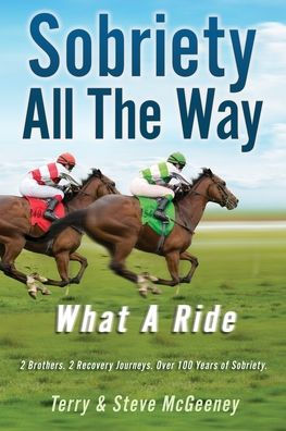 Sobriety All The Way: What A Ride
