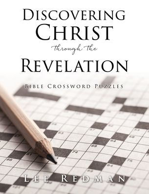 Discovering Christ through the Revelation: Bible Crossword Puzzles