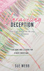 Unraveling Deception: How God showed me the way out of deception