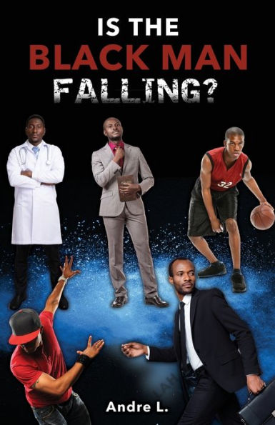 IS THE BLACK MAN FALLING?