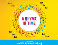 Title: A Rhyme In Time, Author: Jenith Yvonne Lashley