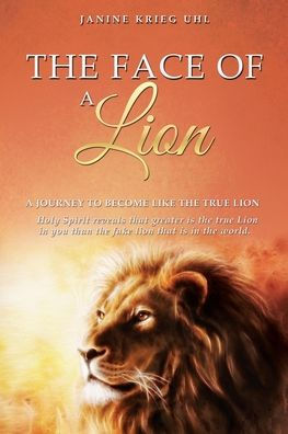 the Face of A Lion: Journey to Become Like True Lion