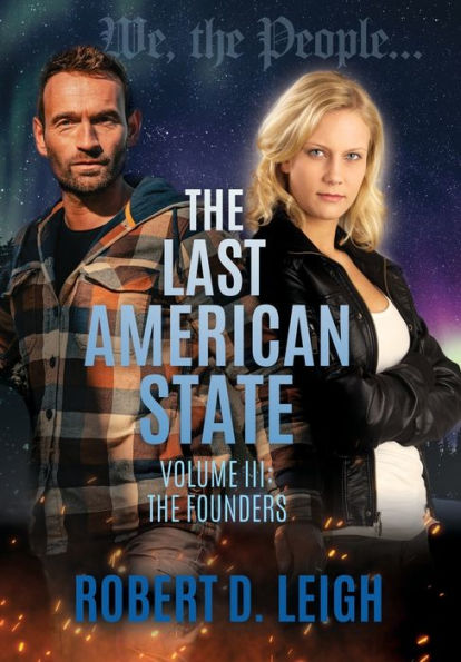 The Last American State: Volume III: Founders