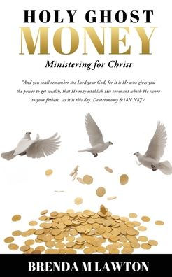 Holy Ghost Money: Ministering for Christ