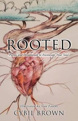 ROOTED: Poems and Devotionals to Encourage Your Soul