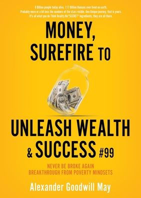 Money, Surefire to Unleash Wealth & Success #99: Never be Broke Again Breakthrough from Poverty Mindsets