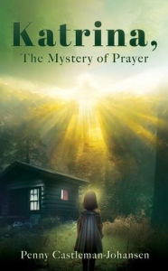 Katrina, The Mystery of Prayer