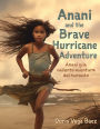 Anani and the Brave Hurricane Adventure Anani y la valiente aventura del huracÃ¯Â¿Â½n