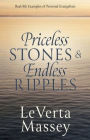 Priceless Stones & Endless Ripples: Real-life Examples of Personal Evangelism