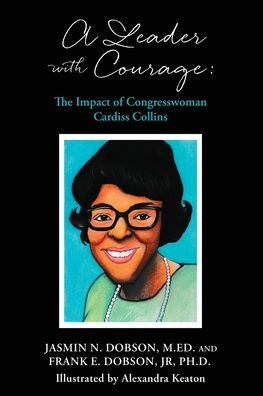 A Leader with Courage: The Impact of Congresswoman Cardiss Collins