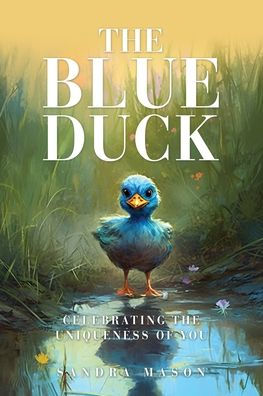 the Blue Duck: Celebrating Uniqueness of You