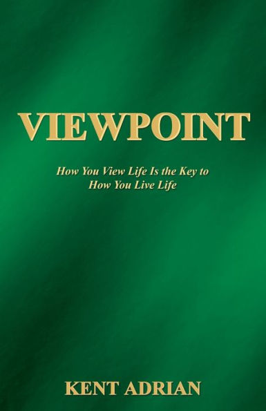 Viewpoint: How You View Life Is the Key to Live