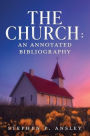 The Church: An Annotated Bibliography