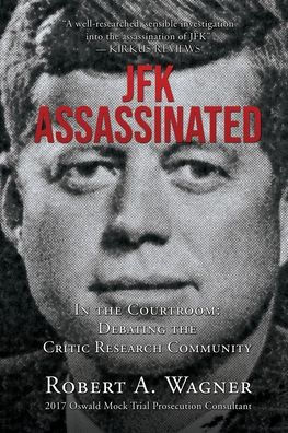 JFK Assassinated: the Courtroom: Debating Critic Research Community