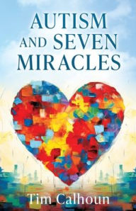 AUTISM AND SEVEN MIRACLES