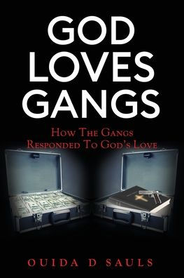 God Loves Gangs: How The Gangs Responded To God's Love