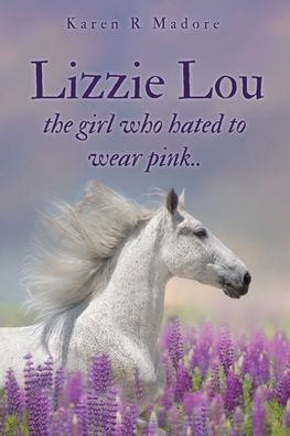 Lizzie Lou the girl who hated to wear pink..