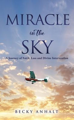 Miracle the Sky: A Journey of Faith, Loss and Divine Intervention