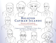 Title: Beloved Cayman Islands: Heroes and Symbols Illustrated Activity Book, Author: Christopher C Murray