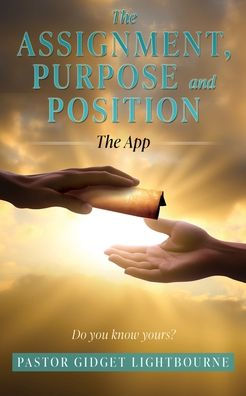 The Assignment, Purpose and Position: App