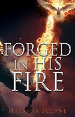 Forged His Fire