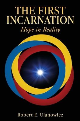 The First Incarnation: Hope Reality