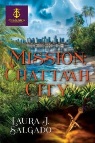 Title: Mission: Chatta'ah City, Author: Laura J Salgado