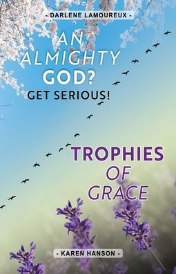 An ALMIGHTY God?: Get Serious!