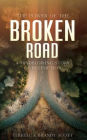 The Power of the Broken Road: A mind blowing story of Redemption