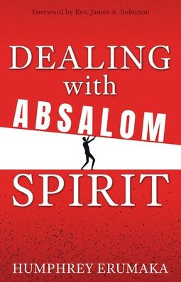 Dealing with Absalom Spirit