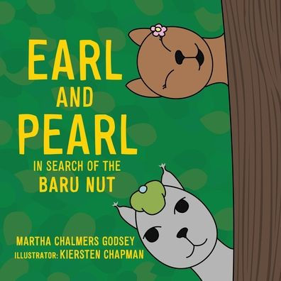 Earl and Pearl Search of the Baru Nut