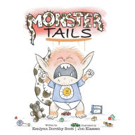 Title: Monster Tails: A Green-Eyed Boy Named Harvey, Author: Kenlynn Dorothy Scott