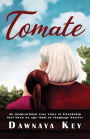 Tomate: An inspirational true story of friendship that knew no age limit or language barrier