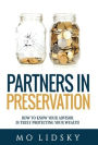Partners in Preservation: How to Know Your Advisor Is Truly Protecting Your Wealth