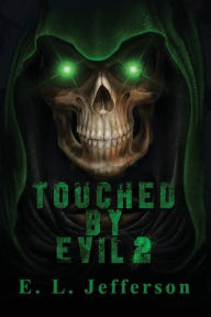 Title: Touched By Evil 2, Author: E. L. Jefferson