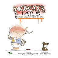 Title: Monster Tails: Harvey Will Not Wear His Mask, Author: Kenlynn Dorothy Scott