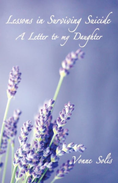 Lessons in Surviving Suicide: A Letter to my Daughter