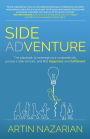 Side Adventure: The playbook to leverage your corporate job, pursue a side venture, and find happiness and fulfillment.