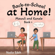 Title: Back-to-School at Home!, Author: Nadia Edoh