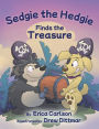 Sedgie the Hedgie Finds the Treasure