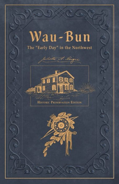 Wau-Bun: Historic Preservation Edition